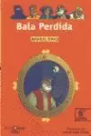 BALA PERDIDA