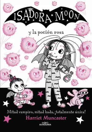 ISADORA MOON Y LA POCIÓN ROSA (ISADORA MOON 11)