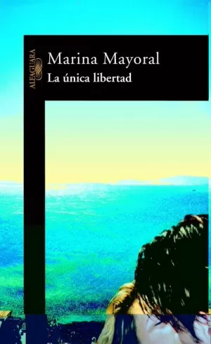 LA ÚNICA LIBERTAD