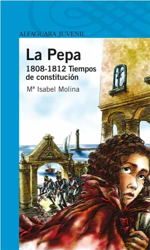 LA PEPA. 1808-1812 TIEMPOS DE CONSTITUCI
