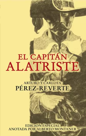 EL CAPITAN ALATRISTE. EDICION ANOTADA
