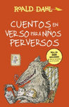 CUENTOS EN VERSO PARA NIOS PERVERSOS (ALFAGUARA CLSICOS)