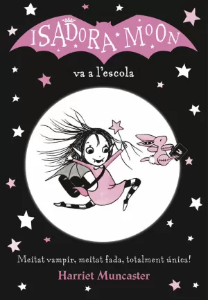 LA ISADORA MOON VA A L'ESCOLA (LA ISADORA MOON)