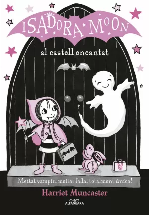 LA ISADORA MOON AL CASTELL ENCANTAT (LA ISADORA MOON)