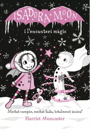 ISADORA MOON I L´ENCANTERI MÀGIC ISADORA MOON I L´ENCANTERI MÀGIC