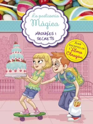 MADUIXES I SECRETS (SÈRIE LA PASTISSERIA MÀGICA 4)