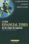 GUIA FINANCIAL TIMES VIAJES DE NEGOCIOS,LA GUIA FINANCIAL TIMES VIAJES DE NEGOCIOS,LA