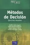 METODOS DE DECISION EJERCICIOS RESUELTOS METODOS DE DECISION EJERCICIOS RESUELTOS