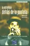 ESTRATEGIA DETRAS DE LA PANTALLA ESTRATEGIA DETRAS DE LA PANTALLA