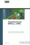 ARQUITECTURAS MPLS Y VPN ARQUITECTURAS MPLS Y VPN