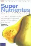 SUPER NUTRIENTES GUIA PRACTICA SUPER NUTRIENTES GUIA PRACTICA