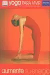 YOGA PARA VIVIR: AUMENTE SU ENERGIA