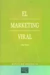 MARKETING VIRAL, EL MARKETING VIRAL, EL