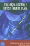 PROGRAMACION, ALGORITMOS Y EJERCICIOS RESUELTOS EN JAVA PROGRAMACION, ALGORITMOS Y EJERCICIOS RESUELTOS EN JAVA
