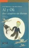 AL Y OLI DOS VAMPIROS SIN DIENTES AL Y OLI DOS VAMPIROS SIN DIENTES
