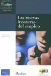 LAS NUEVAS FRONTERAS DEL EMPLEO LAS NUEVAS FRONTERAS DEL EMPLEO