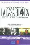 TODOS LOS JEFES CASA BLANCA TODOS LOS JEFES CASA BLANCA