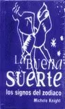 BUENA SUERTE, LA BUENA SUERTE, LA