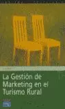 GESTION MARKETING EN EL TURISMO RURAL GESTION MARKETING EN EL TURISMO RURAL