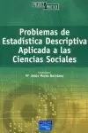 PROBLEMAS ESTADISTICA DESCRIPTIVA APLICADA CCSS PROBLEMAS ESTADISTICA DESCRIPTIVA APLICADA CCSS