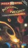 AGUJEROS NEGROS - MEGABITES AGUJEROS NEGROS - MEGABITES