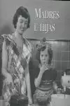 MADRES E HIJAS MADRES E HIJAS