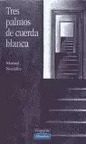 TRES PALMOS DE CUERDA BLANCA TRES PALMOS DE CUERDA BLANCA