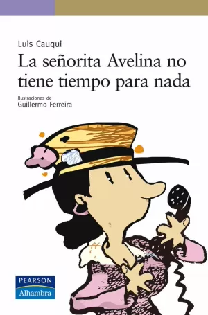 LA SEÑORITA AVELINA NO TIENE TIEMPO PARA NADA