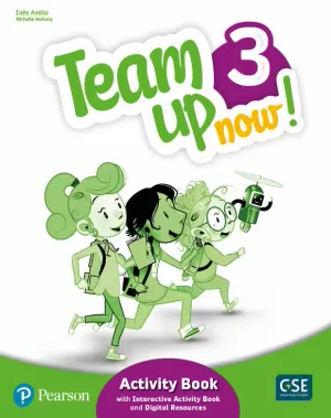 TEAM UP NOW! 3 ACTIVITY BOOK & INTERACTIVE ACTIVITY BOOK AND DIGITALRESOURCES AC