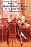 LIBROS, LECTURAS Y LECTORES EN LA EDAD MODERNA LIBROS, LECTURAS Y LECTORES EN LA EDAD MODERNA