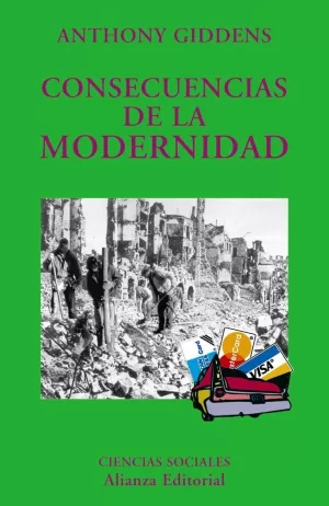 CONSECUENCIAS DE LA MODERNIDAD CONSECUENCIAS DE LA MODERNIDAD