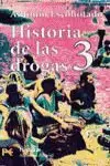 HISTORIA DE LAS DROGAS 3 HISTORIA DE LAS DROGAS 3