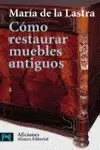 COMO RESTAURAR MUEBLES ANTIGUO COMO RESTAURAR MUEBLES ANTIGUO