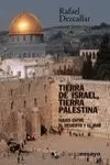 TIERRA DE ISRAEL TIERRA PALESTINA TIERRA DE ISRAEL TIERRA PALESTINA