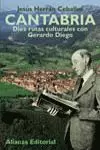 CANTABRIA DIEZ RUTAS CULTURALES CON GERARDO DIEGO