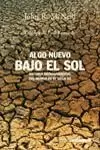 ALGO NUEVO BAJO EL SOL ALGO NUEVO BAJO EL SOL