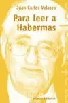 PARA LEER A HABERMAS PARA LEER A HABERMAS