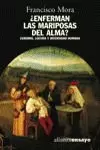 ENFERMAN LAS MARIPOSAS DEL ALMA?