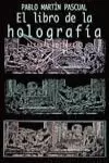 LIBRO DE LA HOLOGRAFIA,EL