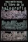LIBRO DE LA HOLOGRAFIA,EL LIBRO DE LA HOLOGRAFIA,EL