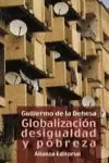 GLOBALIZACION DESIGUALDAD Y POBREZA GLOBALIZACION DESIGUALDAD Y POBREZA