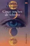 CINCO NOCHES DE FEBRERO CINCO NOCHES DE FEBRERO