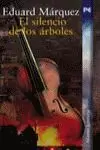 SILENCIO DE LOS ARBOLES, EL SILENCIO DE LOS ARBOLES, EL