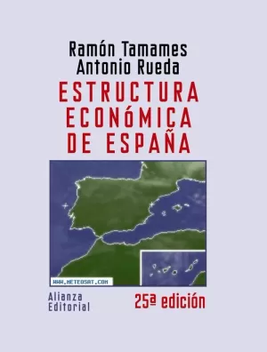 ESTRUCTURA ECONÓMICA DE ESPAÑA ESTRUCTURA ECONÓMICA DE ESPAÑA