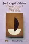 OBRA POÉTICA. 1. PUNTO CERO (1953-1976)