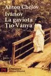 IVANOV-LA GAVIOTA-TÍO VANYA IVANOV-LA GAVIOTA-TÍO VANYA
