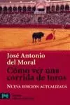 COMO VER UNA CORRIDA DE TOROS BOL COMO VER UNA CORRIDA DE TOROS BOL