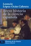 BREVE HISTORIA DE LA CIENCIA ESPAÑOLA BREVE HISTORIA DE LA CIENCIA ESPAÑOLA
