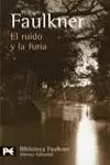 RUIDO Y LA FURIA, EL RUIDO Y LA FURIA, EL