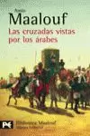 LAS CRUZADAS VISTAS POR LOS ARABES LAS CRUZADAS VISTAS POR LOS ARABES